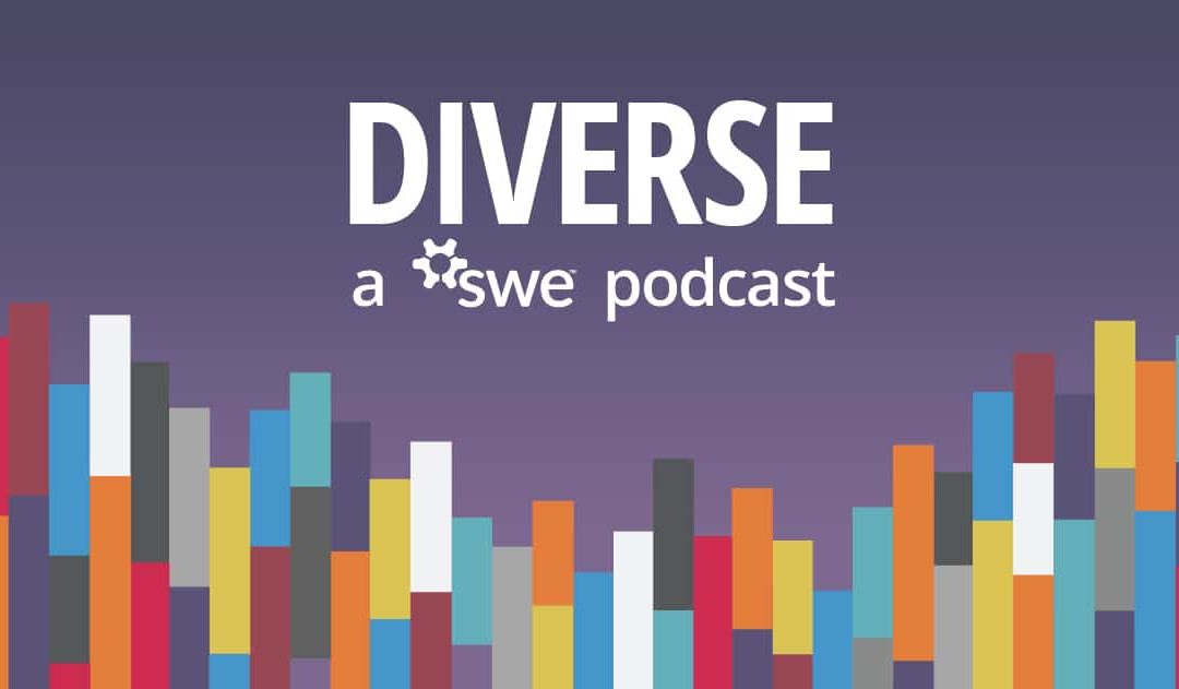 SWE Diverse Podcast Ep 281: Engineered by Women With Catherine Hunt Ryan of Bechtel