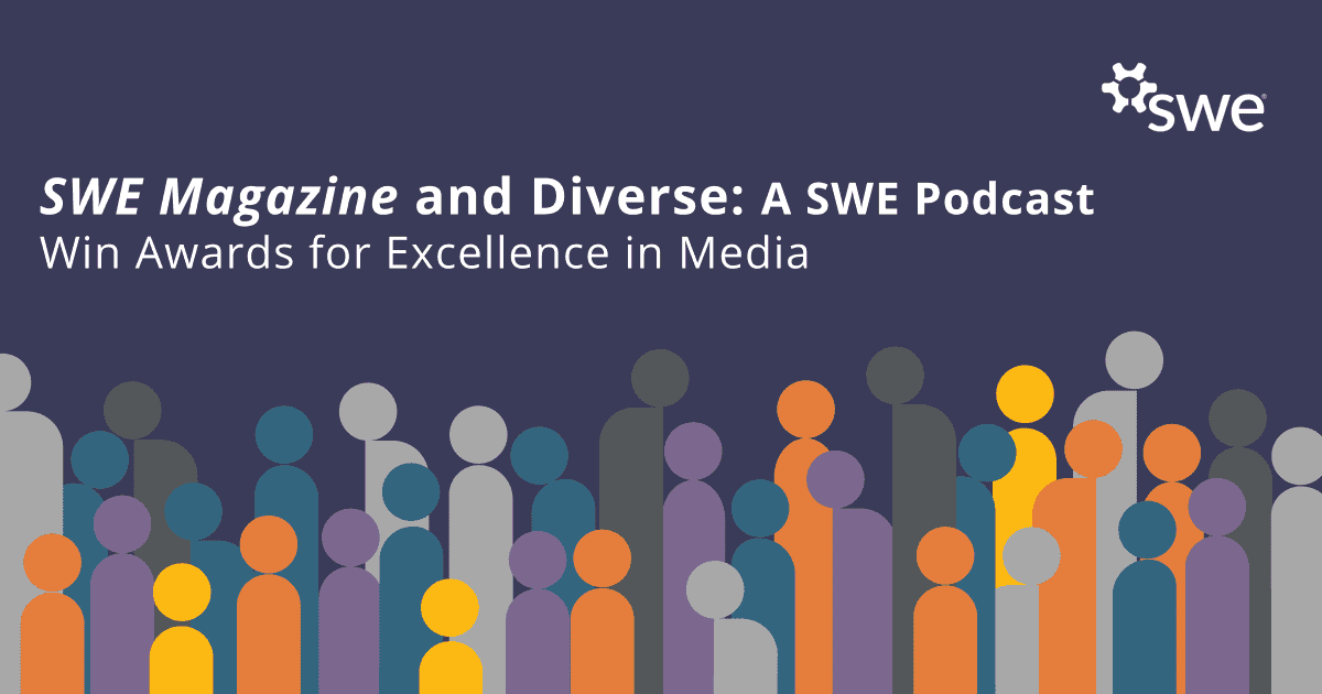 swe-magazine-and-diverse:-a-swe-podcast-win-awards-for-excellence-in-media swe-magazine-and-diverse:-a-swe-podcast-win-awards-for-excellence-in-media