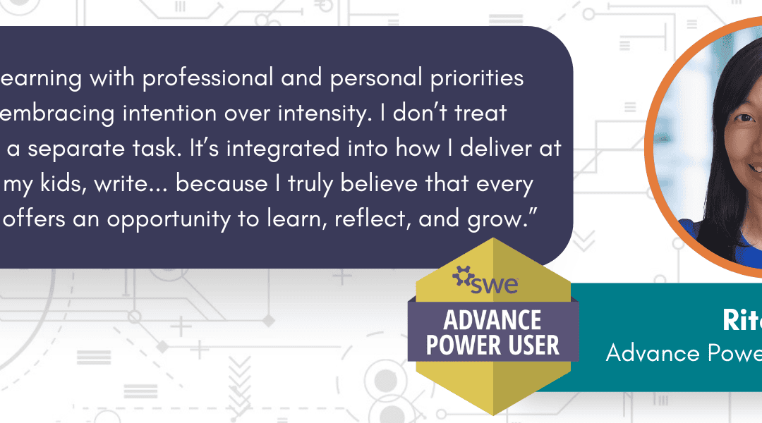 Congratulations to Rita Munarwi, This Quarter’s SWE Advance Power User!