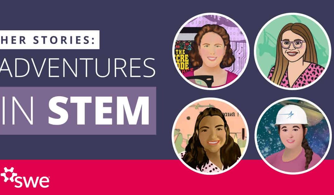 HER Stories: Adventures in STEM — Highlighting Real-Life STEM Journeys