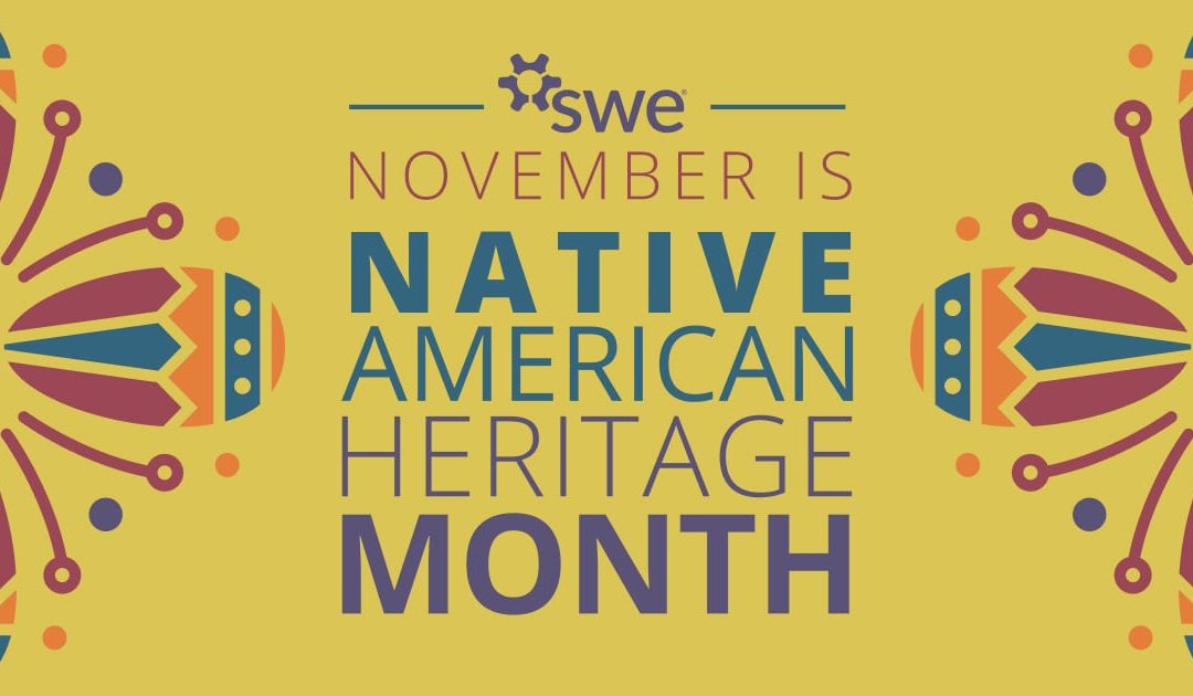 Celebrating National Native American Heritage Month With SWE