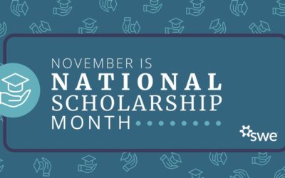 This November, Celebrate National Scholarship Month With SWE’s Scholarship Recipients