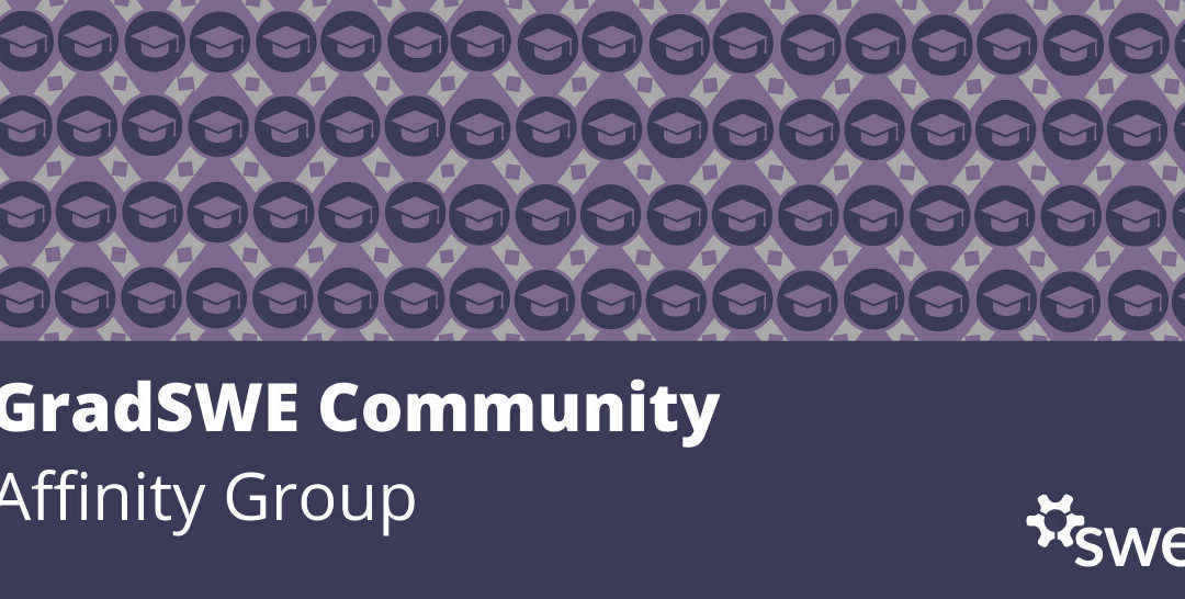 Learn More About GradSWE, a SWE Affinity Group!