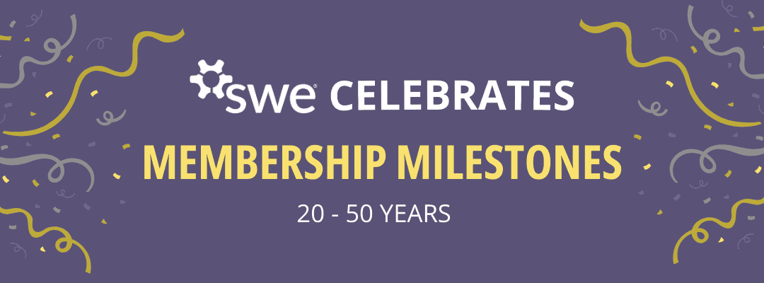 SWE Recognizes Long Standing Memberships for Those Celebrating Milestones in FY25