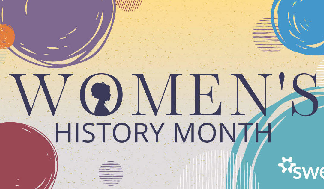 Celebrate Women’s History Month With SWE